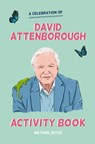 The David Attenborough Activity Book - Nathan Joyce - 9781911622222