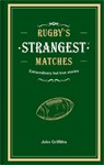 Rugby's Strangest Matches - John Griffiths - 9781911622345