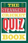 The Strangest Cricket Quiz Book - Ian Allen - 9781911622413