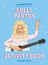 The Dolly Parton Activity Book: An Unofficial Lovefest - Nathan Joyce - 9781911622765