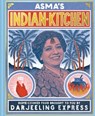 Asma's Indian Kitchen: Home-cooked food brought to you by Darjeeling Express - Asma Khan - 9781911624837