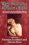 Wars, Pestilence and the Surgeon's Blade - Thomas Scotland ; Steven Heys - 9781911628330