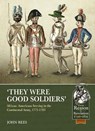 'They Were Good Soldiers' - John U. Rees - 9781911628545