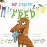 My Friend Fred - WATTS,  Frances - 9781911631453