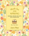 Made for You: Spring - Sophie Hansen - 9781911632795