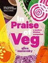 In Praise of Veg - Alice Zaslavsky - 9781911632900