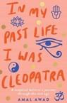 In My Past Life I was Cleopatra - AWAD,  Amal - 9781911632955