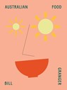 Australian Food - Bill Granger - 9781911632962