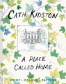 A Place Called Home - Cath Kidston - 9781911641100