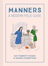 Manners - Kay Plunkett-Hogge ; Debora Robertson - 9781911641315