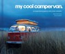 My Cool Campervan - Jane Field-Lewis ; Chris Haddon - 9781911641551