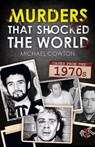 Murders That Shocked the World - 70 - Mike Cowton - 9781911658283