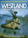 Westland Aircraft & Rotorcraft: Secret Projects & Cutting-Edge Technology - Dr Ron Smith ; Jeremy Graham - 9781911658955