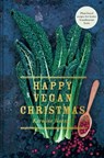 Happy Vegan Christmas: Plant-based recipes for festive Scandinavian feasts - Karoline Jönsson - 9781911663058