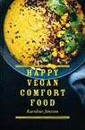 Happy Vegan Comfort Food - Karoline Jonsson - 9781911663140