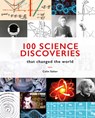 100 Science Discoveries That Changed the World - Colin Salter - 9781911663546