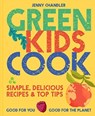 Green Kids Cook - Jenny Chandler - 9781911663584