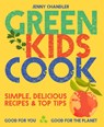 Green Kids Cook - Jenny Chandler - 9781911663584