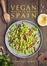Vegan Recipes from Spain - Gonzalo Baró - 9781911667537