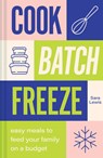 Cook, Batch, Freeze - Sara Lewis - 9781911670346