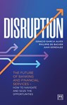 Disruption - Ignacio Garcia Alves ; Philippe de Backer ; Juan Gonzalez - 9781911671480