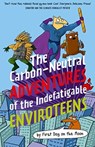 The Carbon-Neutral Adventures of the Indefatigable EnviroTeens - First Dog on the Moon - 9781911679103