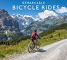 Remarkable Bicycle Rides - Colin Salter - 9781911682417