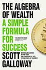 The Algebra of Wealth - Scott Galloway - 9781911709534