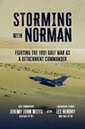 Storming With Norman - Air Commodore Jeremy John Witts DSO RAF Squadron Leader Les Hendry MBE RAF - 9781911714385