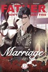 Father, I Don't Want This Marriage, Vol. 2 - Hong Heesu ; Yuri - 9781911720119