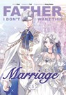 Father, I Don't Want This Marriage, Vol. 5 - Hong Heesu ; Yuri - 9781911720140