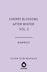 Cherry Blossoms After Winter, Vol. 3 - Bamwoo - 9781911721413