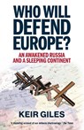 Who Will Defend Europe? - Keir Giles - 9781911723486