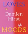 Damien Hirst: Loves Moods -  - 9781911736158