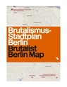 Brutalist Berlin Map -  - 9781912018918