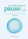 THe Little Book of Pause - MARCHANT,  Danielle - 9781912023721