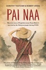 Pai Naa - Dorothy & Cross Thatcher - 9781912049066