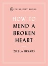 How to Mend a Broken Heart - Ziella Bryars - 9781912054329