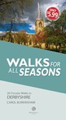 Walks for all Seasons Derbyshire - Carol Burkinshaw - 9781912060528