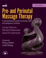 Pre- And Perinatal Massage Therapy - Carole Osborne ; Michele Kolakowski ; David Lobenstine - 9781912085736