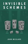 Invisible Schemes - John McGlade - 9781912092055