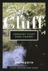 Sergeant Cluff Goes Fishing - Gil North - 9781912101429