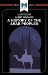 An Analysis of Albert Hourani's A History of the Arab Peoples - Brown ; Bryan Gibson - 9781912127696
