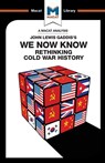 An Analysis of John Lewis Gaddis's We Now Know - Scott Gilfillan - 9781912128136