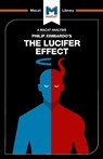 An Analysis of Philip Zimbardo's The Lucifer Effect - Alexander O’Connor - 9781912128556