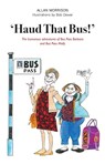 'Haud That Bus!' - Allan Morrison - 9781912147571