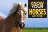Know Your Horses - Jack Byard - 9781912158713