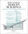 How to Read Modern Buildings - Will Jones - 9781912217281