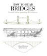 How to Read Bridges - Edward (The Bartlett School of Architecture Denison ; Ian Stewart - 9781912217311