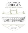 How to Read Bridges - Edward (The Bartlett School of Architecture Denison ; Ian Stewart - 9781912217311